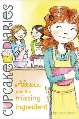 Cover of Alexis and the Missing Ingredient