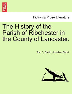 Book cover for The History of the Parish of Ribchester in the County of Lancaster.