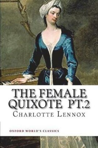 Cover of The female Quixote pt.2