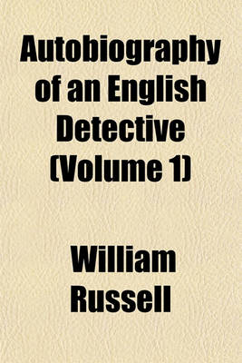 Book cover for Autobiography of an English Detective (Volume 1)