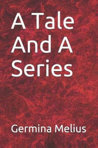 Cover of A Tale And A Series