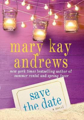 Save the Date by Mary Kay Andrews