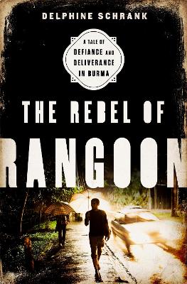 Book cover for The Rebel of Rangoon