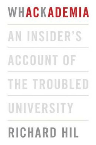 Cover of Whackademia: An Insider's Account of the Troubled University