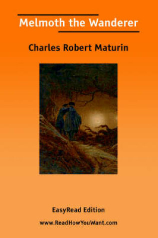 Cover of Melmoth the Wanderer [Easyread Edition]