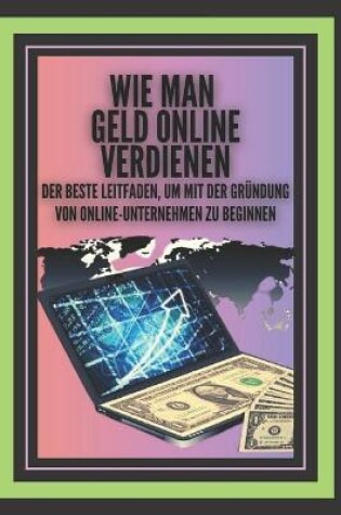 Cover of Wie Man Geld Online Verdienen