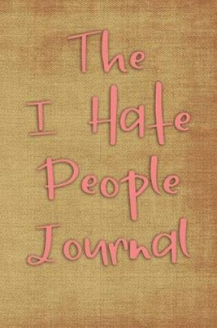 Cover of The I Hate People Journal