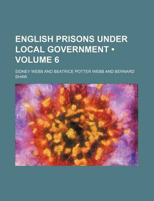 Book cover for English Prisons Under Local Government (Volume 6)