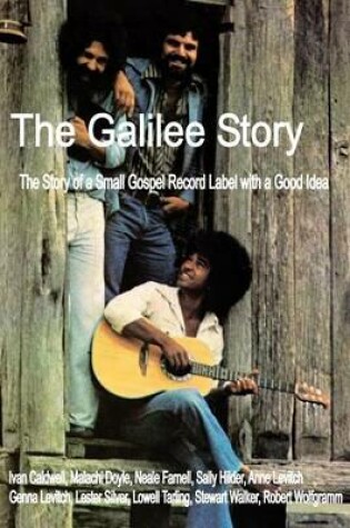 Cover of The Galilee Story - The Story of a Small Gospel Record Label with a Good Idea