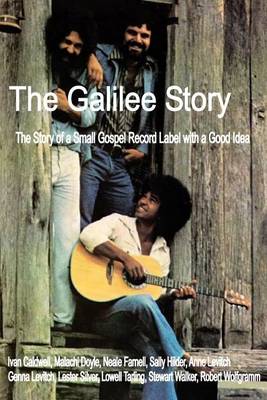 Cover of The Galilee Story - The Story of a Small Gospel Record Label with a Good Idea