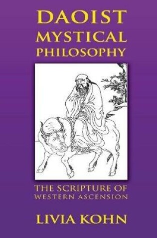 Cover of Daoist Mystical Philosophy: The Scripture of Western Ascension