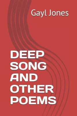 Book cover for Deep Song and Other Poems