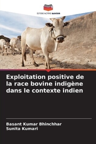 Cover of Exploitation positive de la race bovine indigène dans le contexte indien