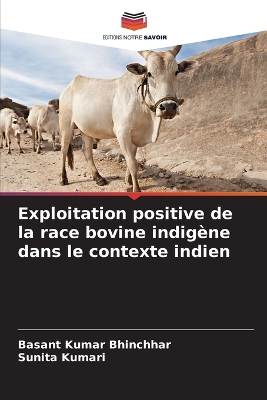 Book cover for Exploitation positive de la race bovine indigène dans le contexte indien