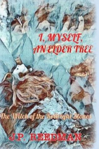 Cover of I, Myself, an Elder Tree