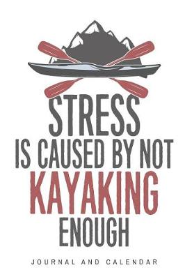 Book cover for Stress Is Caused by Not Kayaking Enough