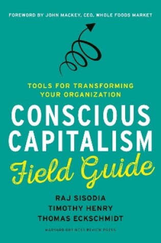 Cover of Conscious Capitalism Field Guide