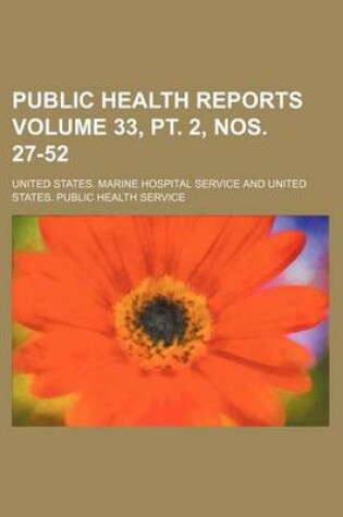 Cover of Public Health Reports Volume 33, PT. 2, Nos. 27-52