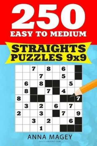 Cover of 250 Easy to Medium Straights Puzzles 9x9