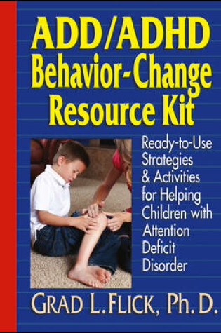 Cover of ADD / ADHD Behavior-Change Resource Kit