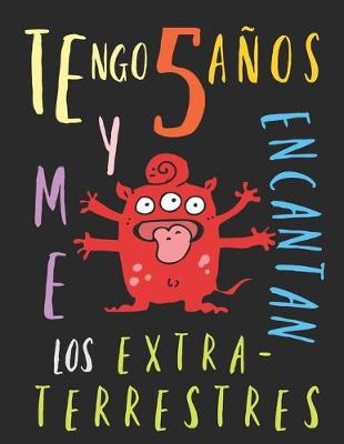 Book cover for Tengo 5 años y me encantan los extraterrestres