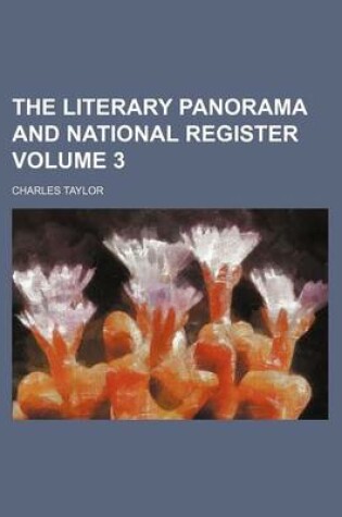 Cover of The Literary Panorama and National Register Volume 3