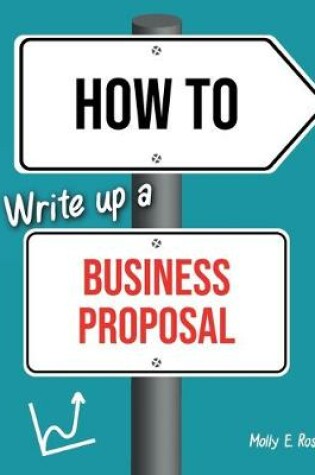 Cover of How To Write Up A Business Proposal