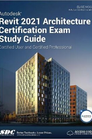 Cover of Autodesk Revit 2021 Architecture Certification Exam Study Guide