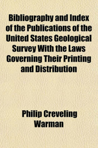 Cover of Bibliography and Index of the Publications of the United States Geological Survey with the Laws Governing Their Printing and Distribution (Volume 100)