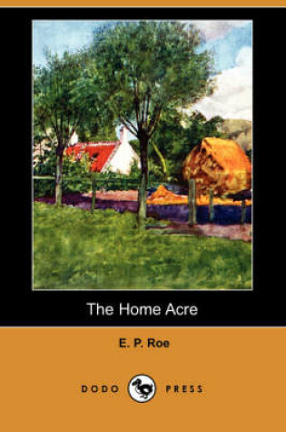 Cover of The Home Acre (Dodo Press)