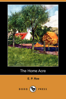 Book cover for The Home Acre (Dodo Press)