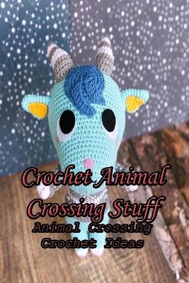 Book cover for Crochet Animal Crossing Stuff