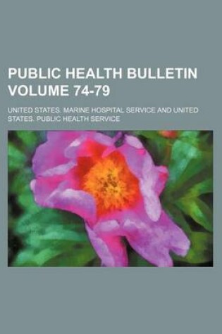 Cover of Public Health Bulletin Volume 74-79