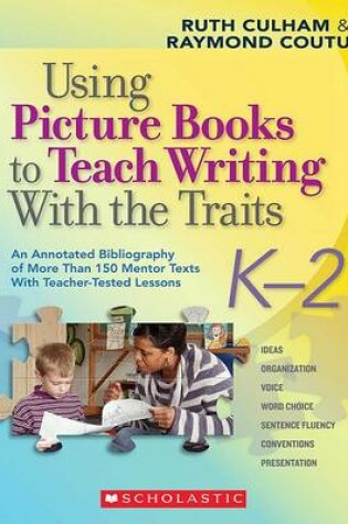 Cover of Using Picture Books to Teach Writing with the Traits: K-2