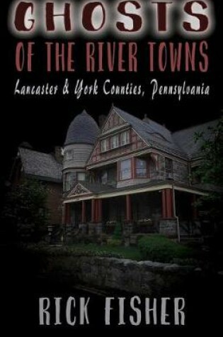 Cover of Ghosts of the River Towns