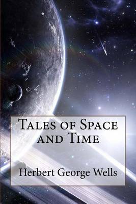 Book cover for Tales of Space and Time Herbert George Wells