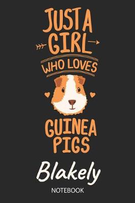 Book cover for Just A Girl Who Loves Guinea Pigs - Blakely - Notebook