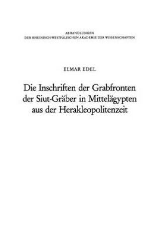 Cover of Die Inschriften der Grabfronten der Siut-Gräber in Mittelägypten aus der Herakleopolitenzeit