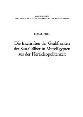 Book cover for Die Inschriften der Grabfronten der Siut-Gräber in Mittelägypten aus der Herakleopolitenzeit