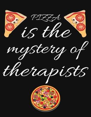 Book cover for PIZZA is the mystery of therapists