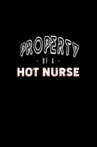 Cover of Property of a Hot Nurse
