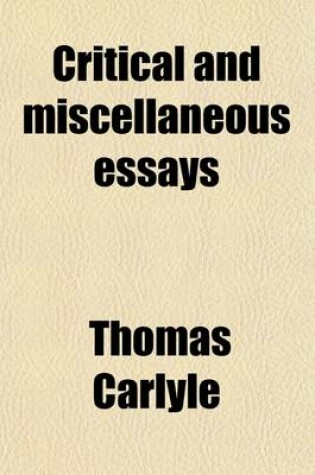 Cover of Critical and Miscellaneous Essays (Volume 1); Collected and Republished