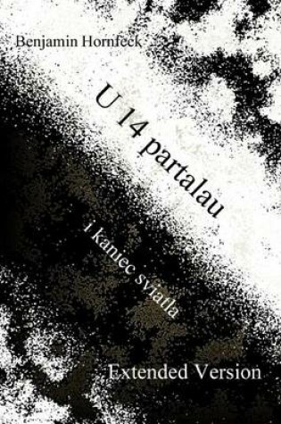 Cover of U 14 Partalau I Kaniec Sviatla Extended Version