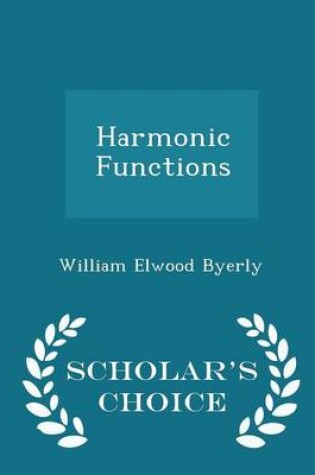 Cover of Harmonic Functions - Scholar's Choice Edition