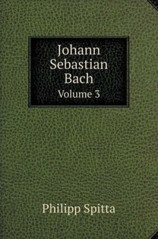 Cover of Johann Sebastian Bach Volume 3