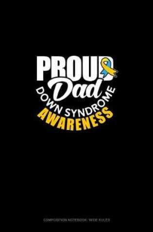 Cover of Proud Dad Down Syndrome Awareness