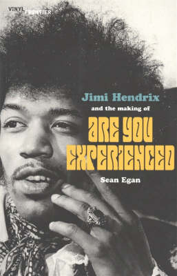 Book cover for Jimi Hendrix and the Making of "Are You Experienced"