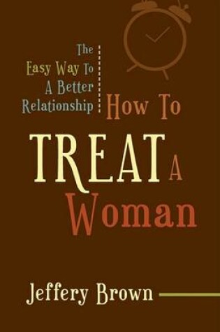 Cover of How to Treat a Woman