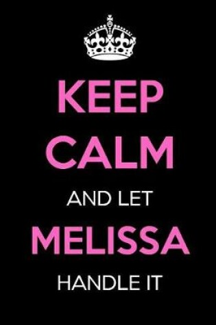 Cover of Keep Calm and Let Melissa Handle It