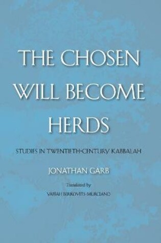 Cover of The Chosen Will Become Herds